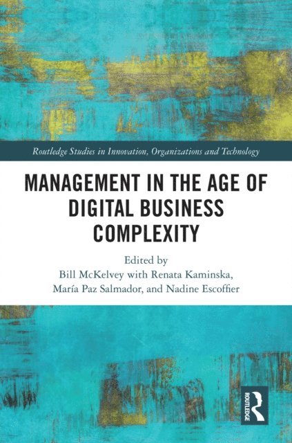 Nadine Escoffier, Maria Paz Salmador, Renata Kaminska, Bill McKelvey - Management in the Age of Digital Business Complexity, E-bok