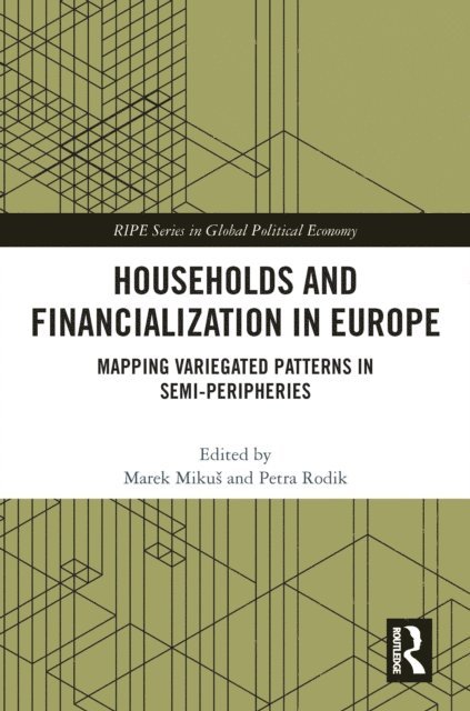 Petra Rodik, Marek MikuA! - Households and Financialization in Europe, E-bok