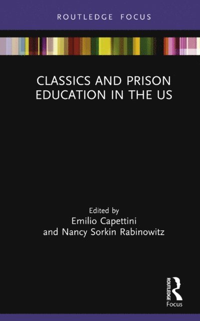 Nancy Sorkin Rabinowitz, Emilio Capettini - Classics and Prison Education in the US, E-bok
