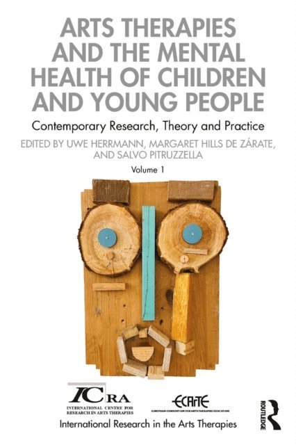 Salvo Pitruzzella, Margaret Hills de Zarate, Uwe Herrmann - Arts Therapies and the Mental Health of Children and Young People, E-bok