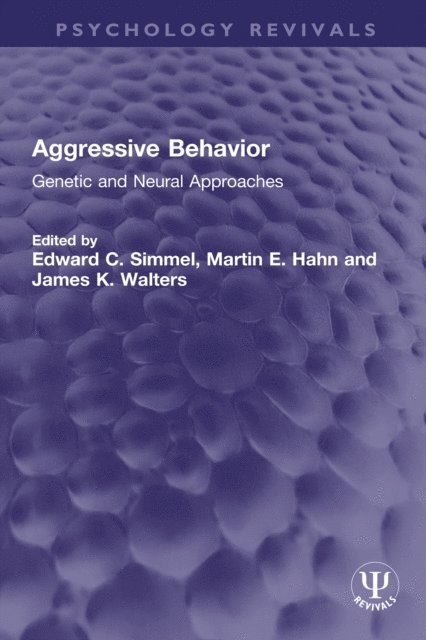 James K. Walters, Martin E. Hahn, Edward C. Simmel - Aggressive Behavior, E-bok