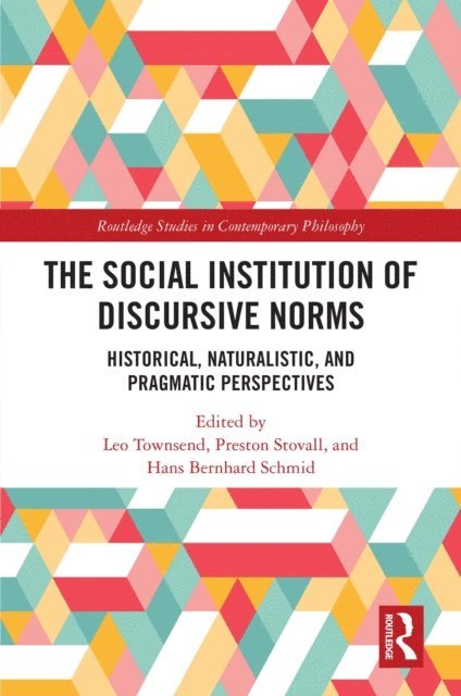 Hans Bernhard Schmid, Preston Stovall, Leo Townsend - Social Institution of Discursive Norms, E-bok