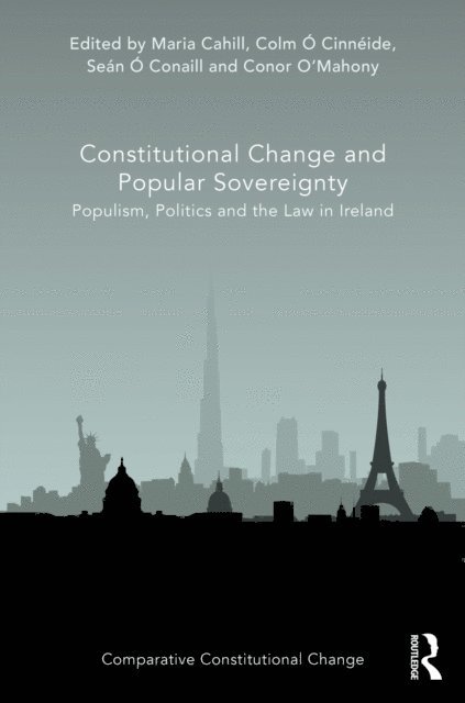Conor Oa€™Mahony, SeA!n A&quote; Conaill, Colm A&quote; CinnA(c)ide, Maria Cahill - Constitutional Change and Popular Sovereignty, E-bok