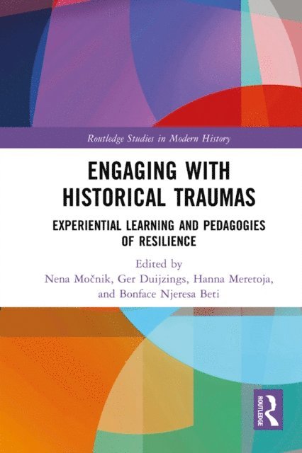 Bonface Njeresa Beti, Hanna Meretoja, Ger Duijzings, Nena Mocnik - Engaging with Historical Traumas, E-bok
