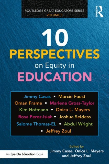 Jeffrey Zoul, Onica L. Mayers, Jimmy Casas - 10 Perspectives on Equity in Education, E-bok