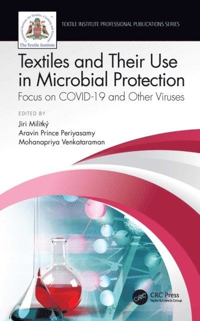 Mohanapriya Venkataraman, Aravin Prince Periyasamy, Jiri Militky - Textiles and Their Use in Microbial Protection, E-bok