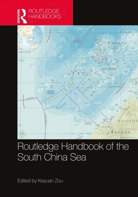 Zou Keyuan - Routledge Handbook of the South China Sea, E-bok