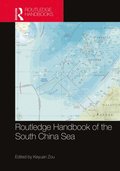 Routledge Handbook of the South China Sea