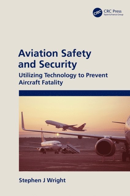 Stephen J Wright - Aviation Safety and Security, E-bok