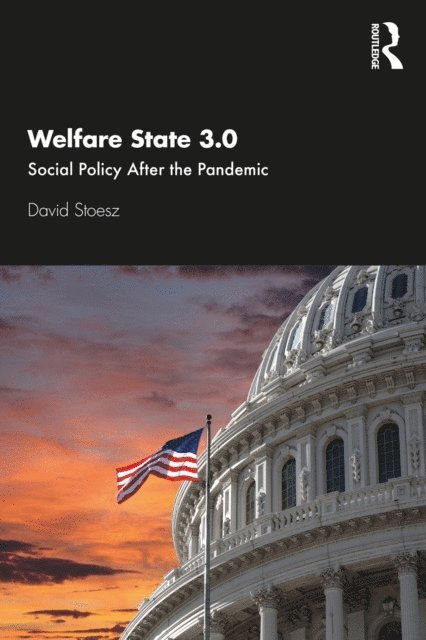 David Stoesz - Welfare State 3.0, E-bok