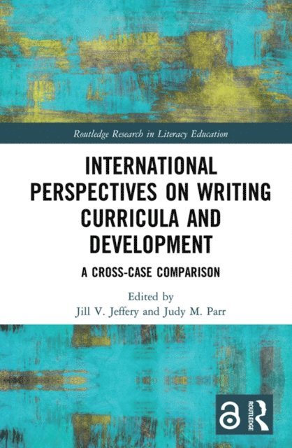 Judy M. Parr, Jill Jeffery - International Perspectives on Writing Curricula and Development, E-bok