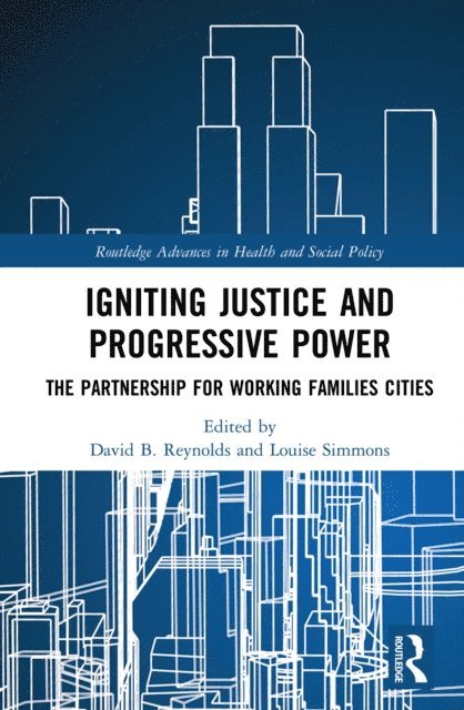 Louise Simmons, David B. Reynolds - Igniting Justice and Progressive Power, E-bok