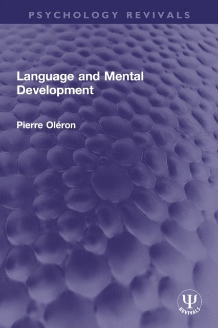 Pierre OlA(c)ron - Language and Mental Development, E-bok