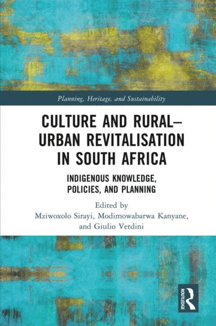 Giulio Verdini, Modimowabarwa Kanyane, Mziwoxolo Sirayi - Culture and Rural-Urban Revitalisation in South Africa, E-bok