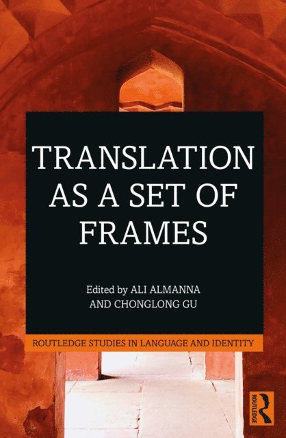 Chonglong Gu, Ali Almanna - Translation as a Set of Frames, E-bok