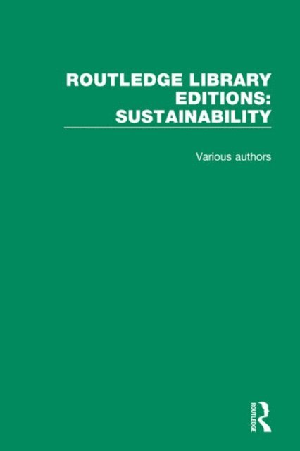 Various Authors - Routledge Library Editions: Sustainability, E-bok
