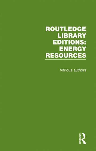 Various - Routledge Library Editions: Energy Resources, E-bok