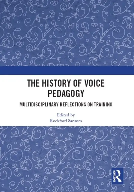 Rockford Sansom - History of Voice Pedagogy, E-bok. Tillgänglighet: Lägg i varukorg