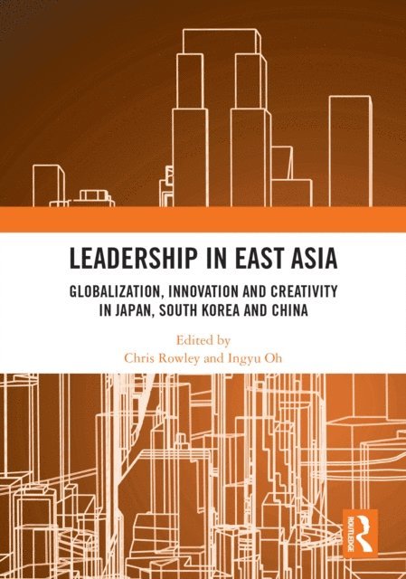 Ingyu Oh, Chris Rowley - Leadership in East Asia, E-bok