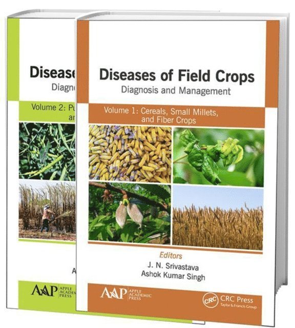 A. K. Singh, J. N. Srivastava - Diseases of Field Crops Diagnosis and Management, 2-Volume Set, E-bok