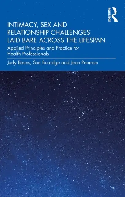 Jean Penman, Sue Burridge, Judy Benns - Intimacy, Sex and Relationship Challenges Laid Bare Across the Lifespan, E-bok. Tillgänglighet: Lägg i varukorg