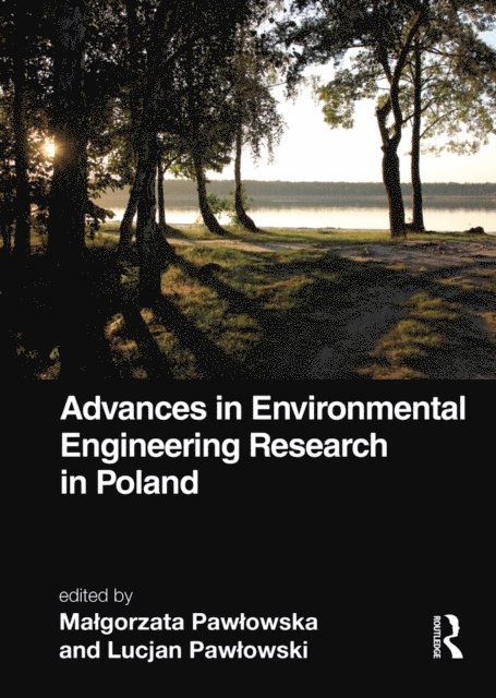 Lucjan PawA‚owski, MaA‚gorzata PawA‚owska - Advances in Environmental Engineering Research in Poland, E-bok