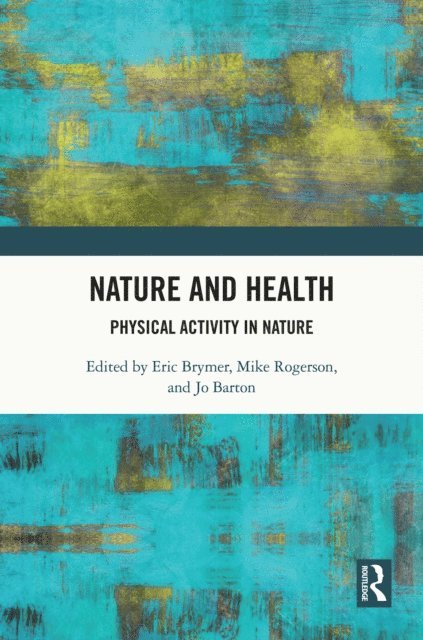 Jo Barton, Mike Rogerson, Eric Brymer - Nature and Health, E-bok