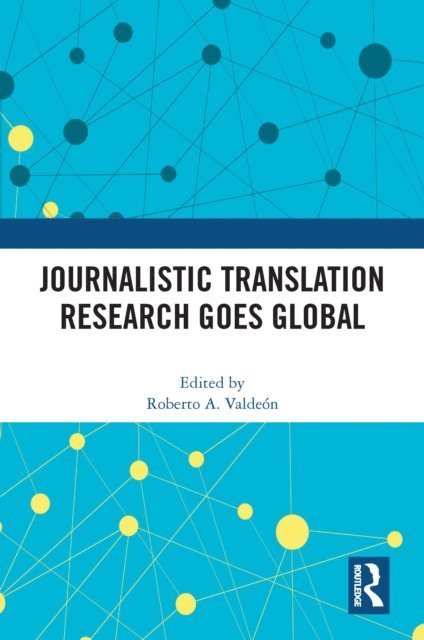Roberto A. Valdeon - Journalistic Translation Research Goes Global, E-bok. Tillgänglighet: Lägg i varukorg
