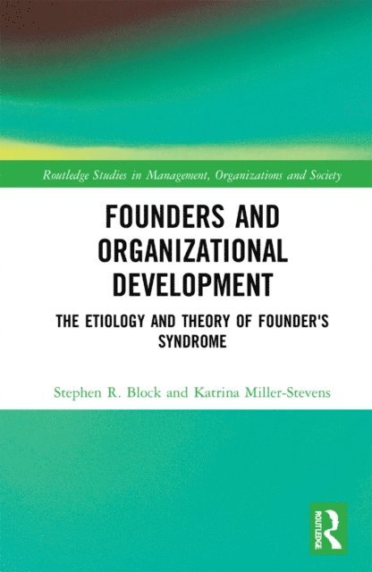 Katrina Miller-Stevens, Stephen Block - Founders and Organizational Development, E-bok