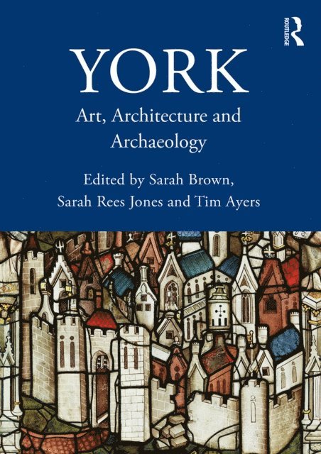 Tim Ayers, Sarah Rees Jones, Sarah Brown - York, E-bok