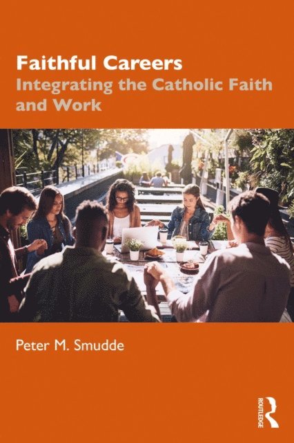 Peter M. Smudde - Faithful Careers, E-bok
