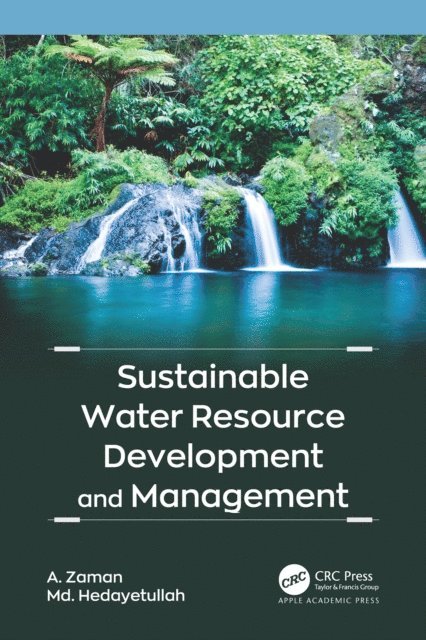 Md. Hedayetullah, A. Zaman - Sustainable Water Resource Development and Management, E-bok