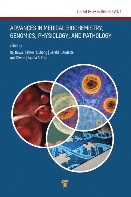 Saadia A. Faiz, Anil Diwan, Gerald F. Audette, Esther H. Chang, Raj Bawa - Advances in Medical Biochemistry, Genomics, Physiology, and Pathology, E-bok