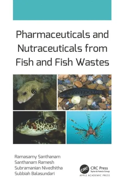 Subbiah Balasundari, Subramanian Nivedhitha, Santhanam Ramesh, Ramasamy Santhanam - Pharmaceuticals and Nutraceuticals from Fish and Fish Wastes, E-bok. Tillgänglighet: Lägg i varukorg