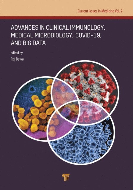 Raj Bawa - Advances in Clinical Immunology, Medical Microbiology, COVID-19, and Big Data, E-bok
