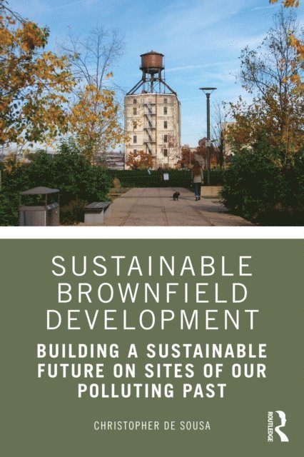 Christopher De Sousa - Sustainable Brownfield Development, E-bok