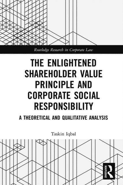 Taskin Iqbal - Enlightened Shareholder Value Principle and Corporate Social Responsibility, E-bok