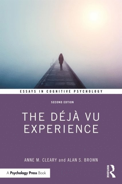 Alan S. Brown, Anne M. Cleary - Deja Vu Experience, E-bok