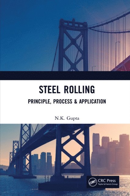 N.K. Gupta - Steel Rolling, E-bok