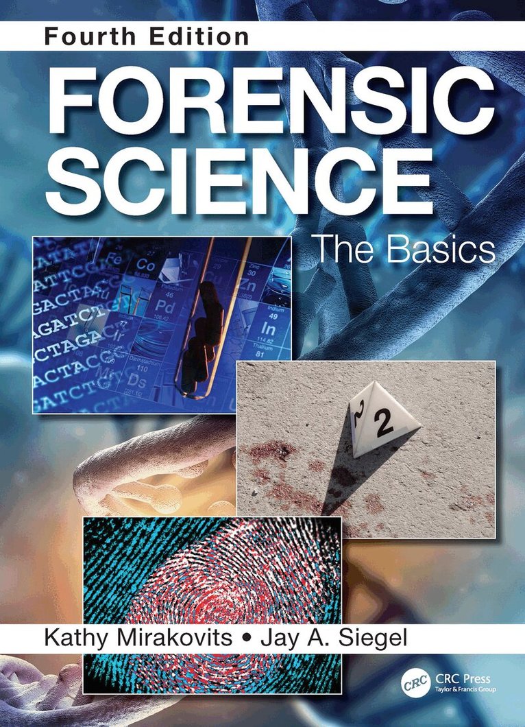 Kathy Mirakovits, Jay A Siegel - Forensic Science, E-bok