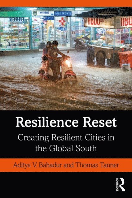 Thomas Tanner, Aditya V. Bahadur - Resilience Reset, E-bok
