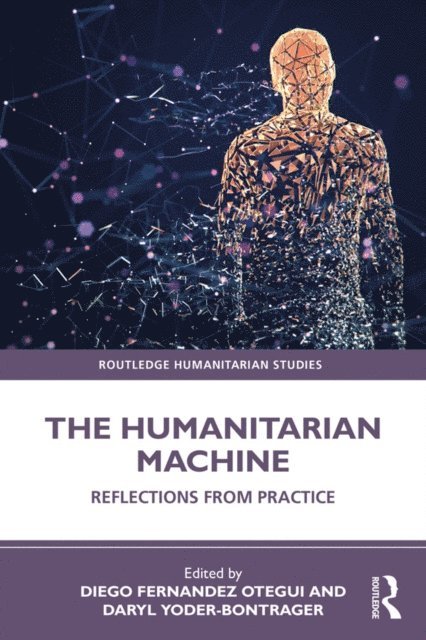 Daryl Yoder-Bontrager, Diego Fernandez Otegui - Humanitarian Machine, E-bok