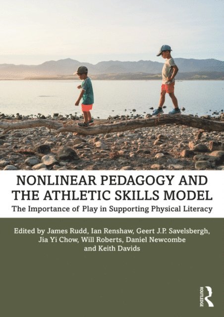 Keith Davids, Daniel Newcombe, Will Roberts, Jia Yi Chow, Geert Savelsbergh, Ian Renshaw, James Rudd - Nonlinear Pedagogy and the Athletic Skills Model, E-bok