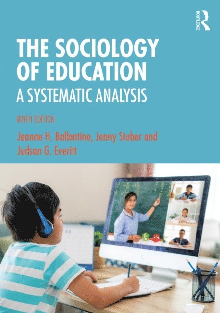 Judson Everitt, Jenny Stuber, Jeanne Ballantine - Sociology of Education, E-bok