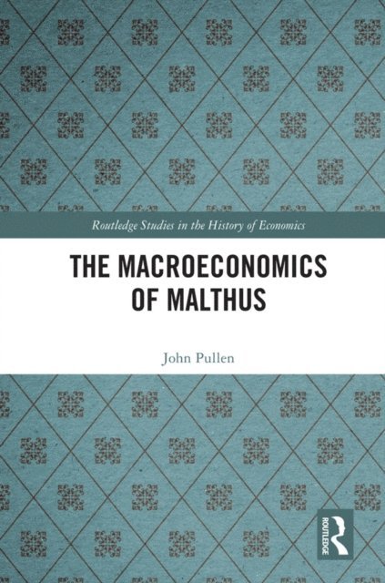 John Pullen - Macroeconomics of Malthus, E-bok