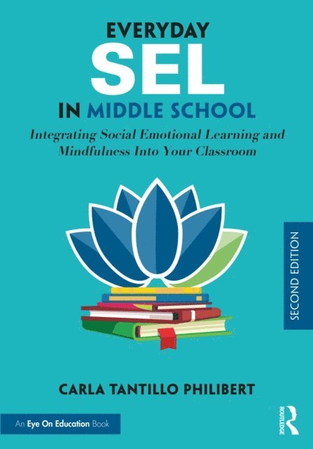 Carla Tantillo Philibert - Everyday SEL in Middle School, E-bok