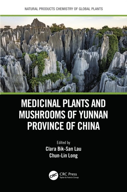 Chun-lin Long, Clara Bik-San Lau - Medicinal Plants and Mushrooms of Yunnan Province of China, E-bok