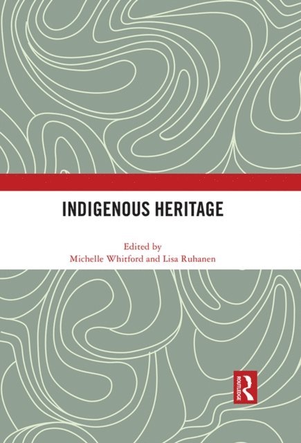 Lisa Ruhanen, Michelle Whitford - Indigenous Heritage, E-bok