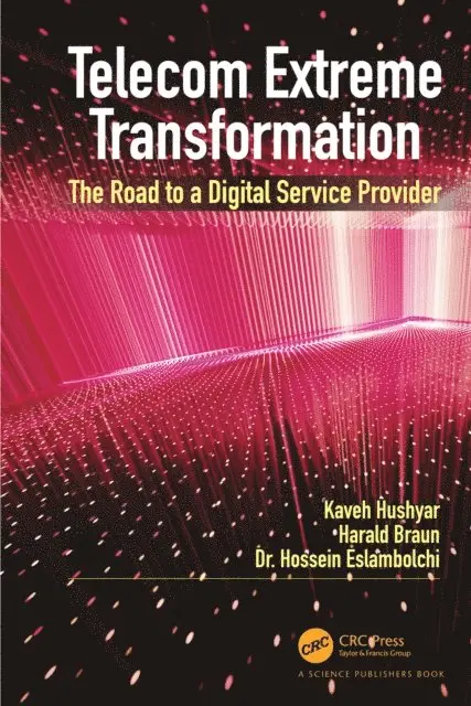 Hossein Eslambolchi, Harald Braun, Kaveh Hushyar - Telecom Extreme Transformation, E-bok. Tillgänglighet: Lägg i varukorg