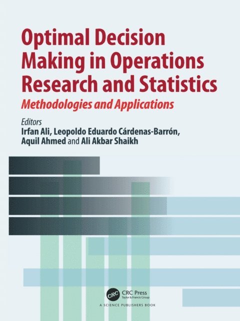 Ali Akbar Shaikh, Aquil Ahmed, Leopoldo Eduardo Cardenas-Barron, Irfan Ali - Optimal Decision Making in Operations Research and Statistics, E-bok
